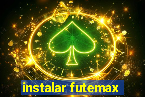 instalar futemax